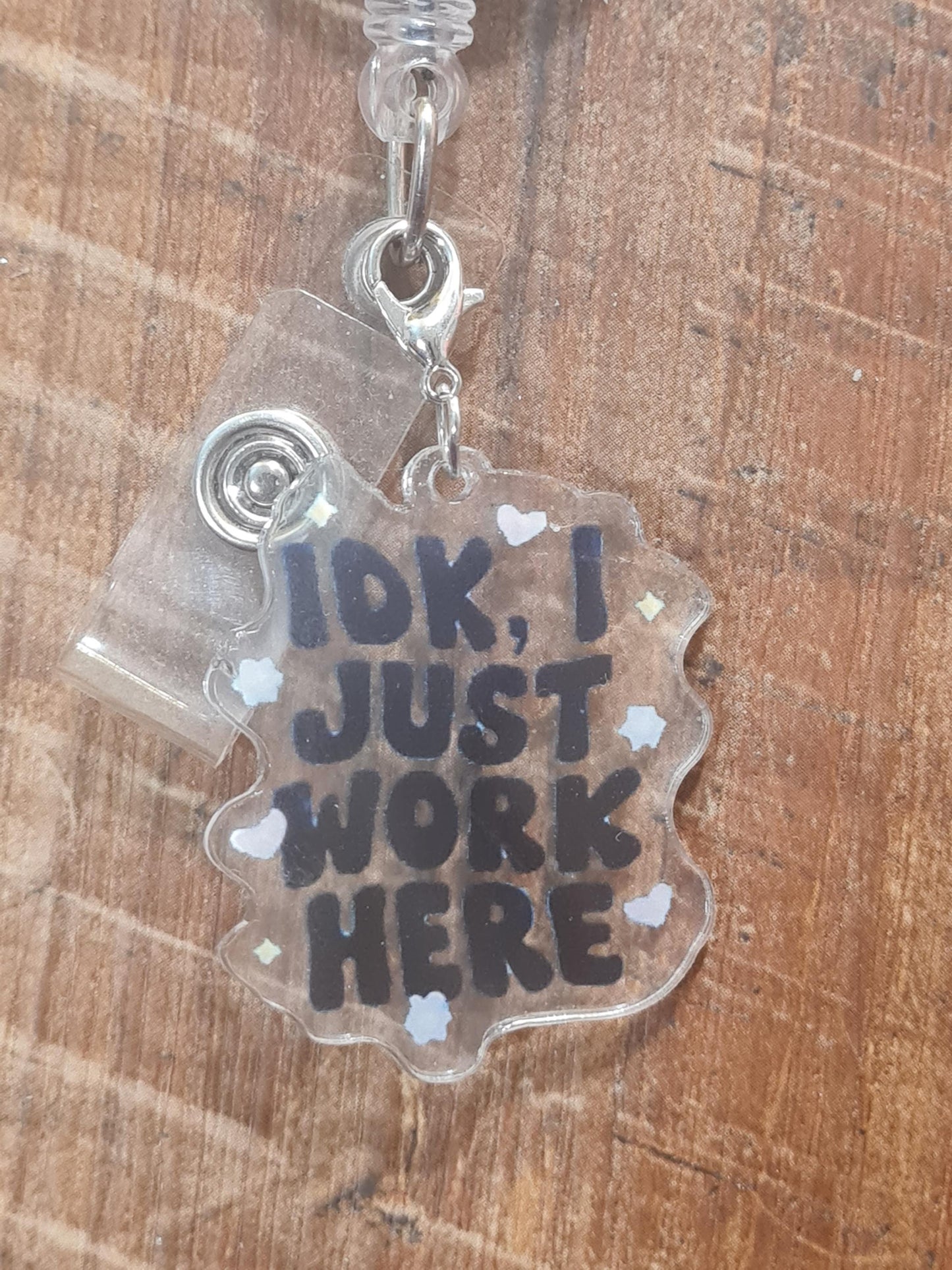 IDK, I Just Work Here Charm ~ ID Badge Reel Charm ~ Custom Made Charms ~ Badge Buddy ~ Badge Accessories ~ Work Badge Charm