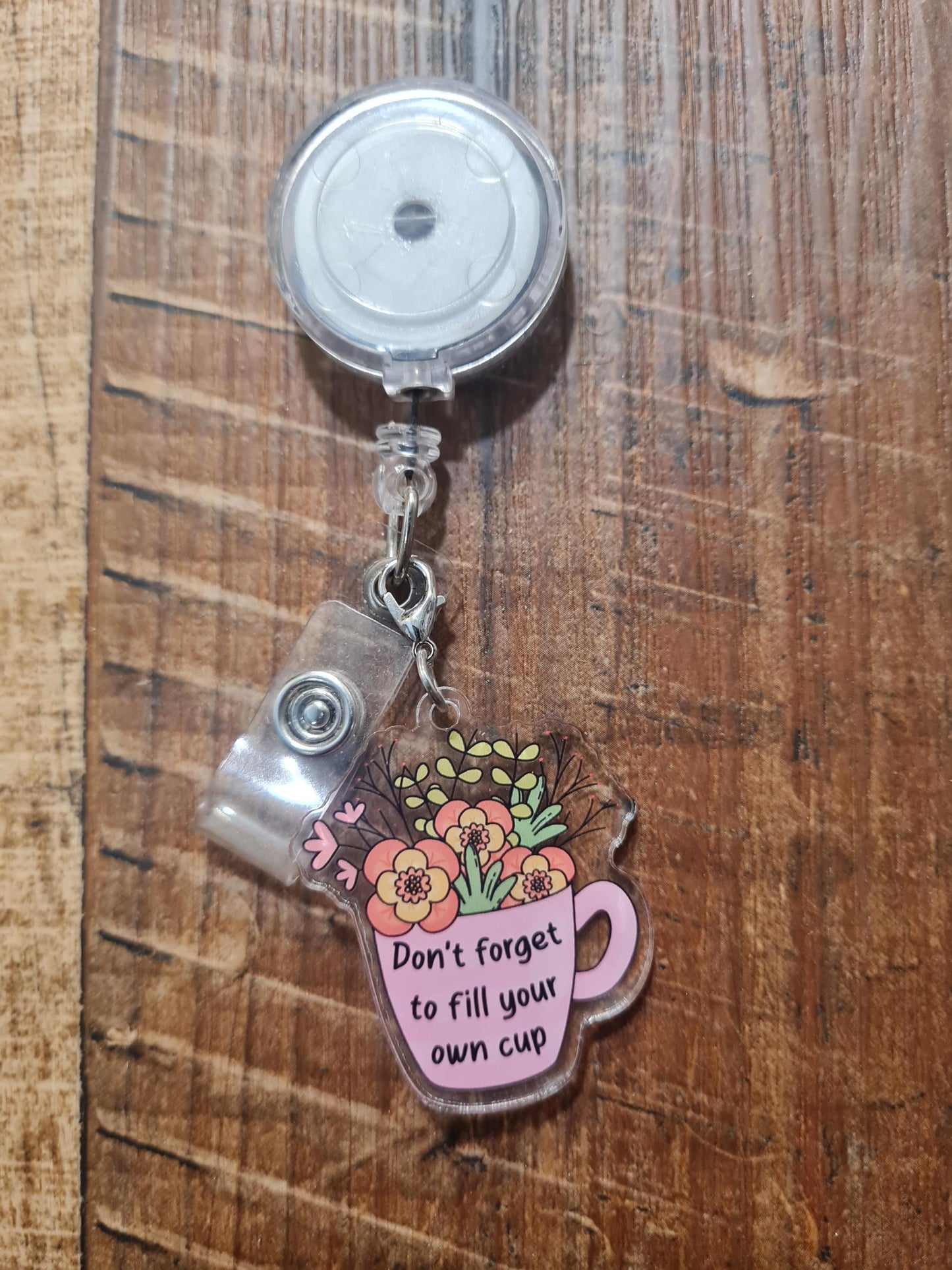 Fill Your Own Cup Badge Charm ~ ID Badge Reel Charm ~ Custom Made Charms ~ Badge Accessories ~ Badge Charm ~ Self Care