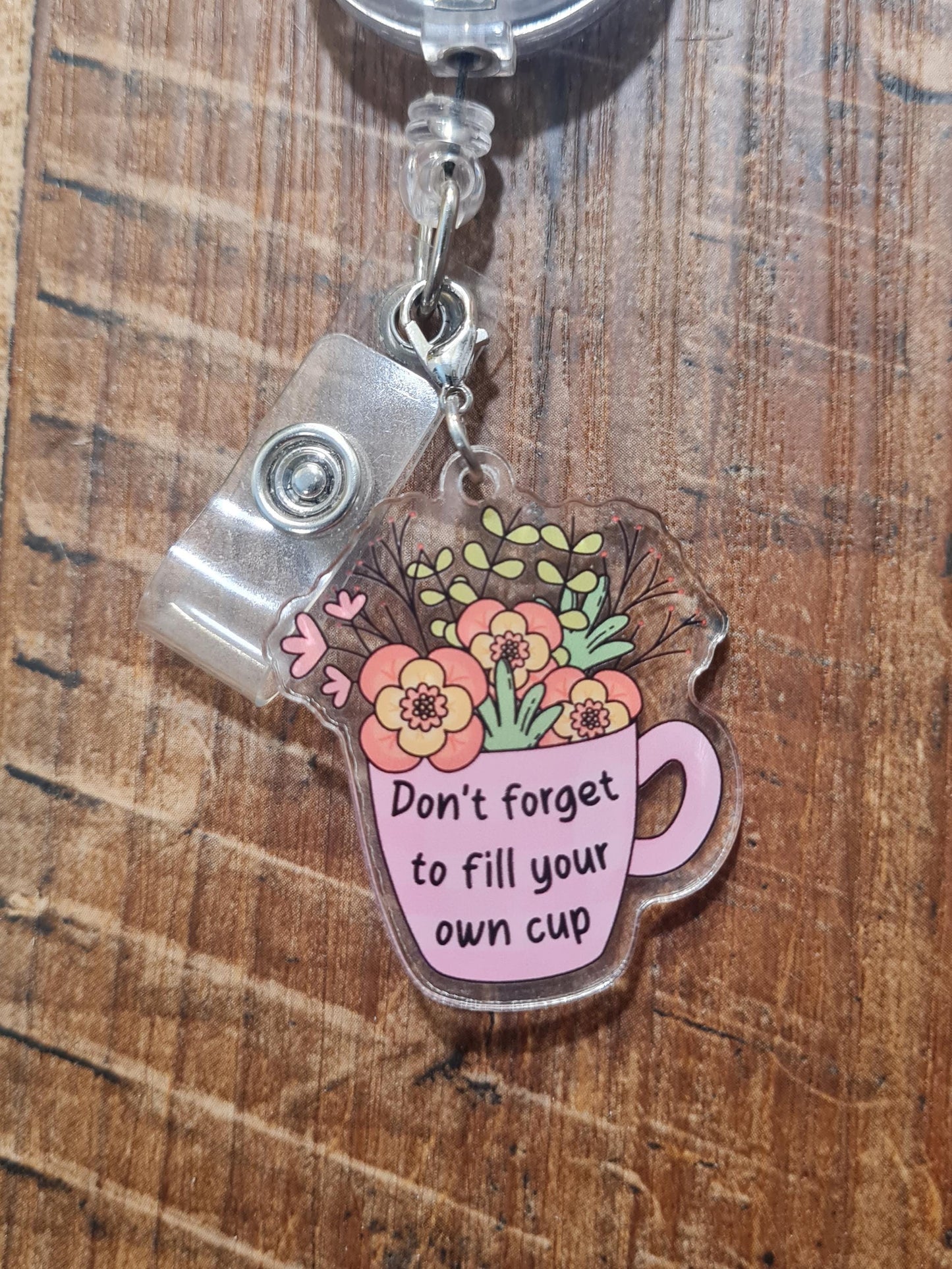 Fill Your Own Cup Badge Charm ~ ID Badge Reel Charm ~ Custom Made Charms ~ Badge Accessories ~ Badge Charm ~ Self Care