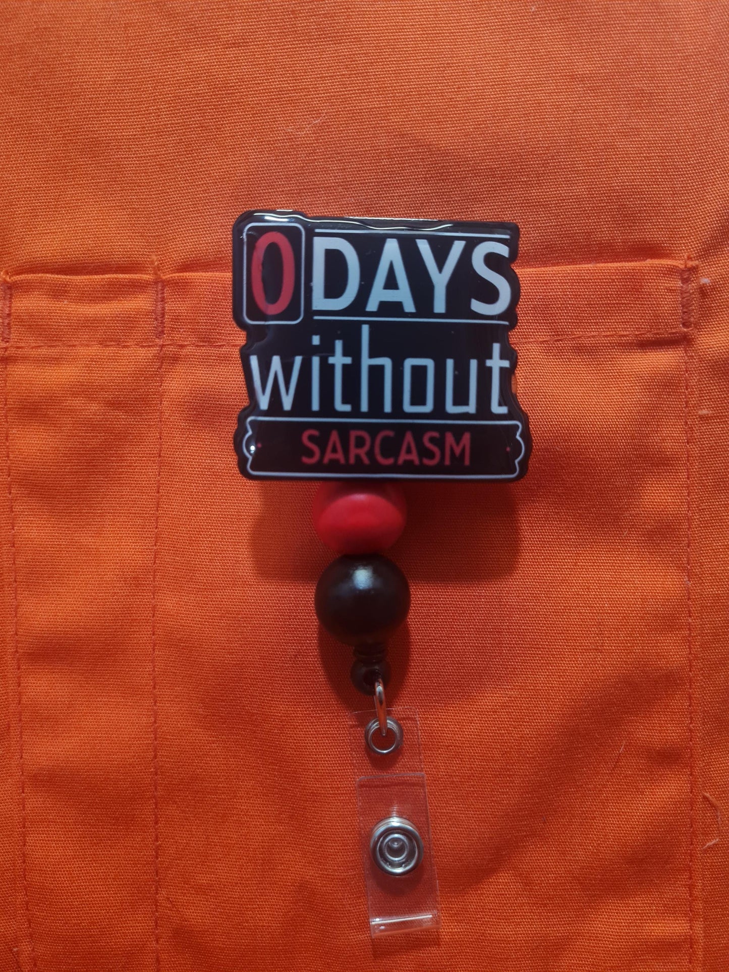 Zero Days Without Sarcasm Badge Reel ~ ID Badge Reel ~ Hippie Badge Reel ~ Sarcastic Reel ~ Work Badge ~ Medical Badge Reel ~ Sarcasm Badge