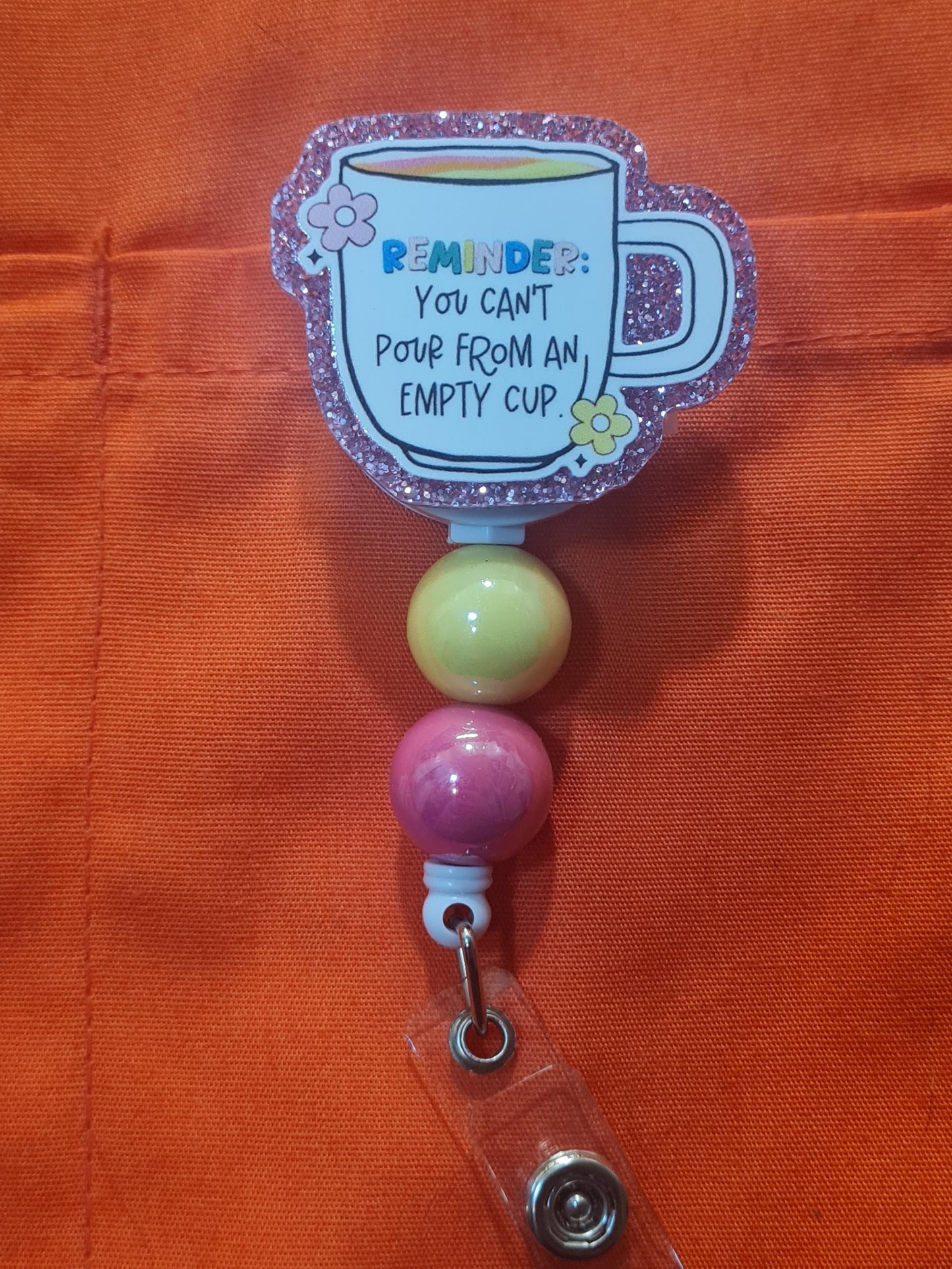 You Can't Pour From An Empty Cup Badge Reel ~ Health Care Badge ~ God's Strength Badge Reel  ~ Religious Badge Reel ~ Christian Badge Reel