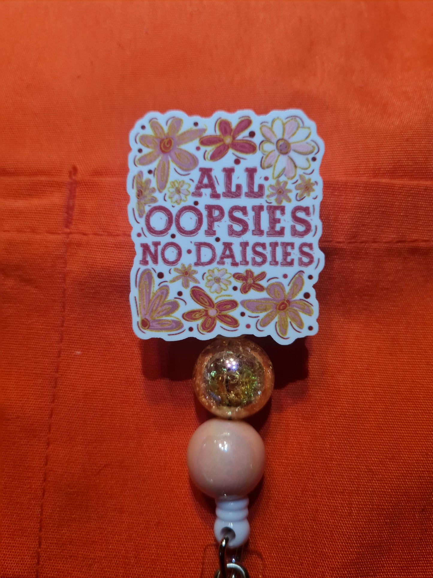 All Oopsie No Daisies Badge Reel  ~ Health Care Badge Reel ~ Medical Badge Reel ~  Badge Reel ~ RN Badge Reel ~ Daisy Badge Reel
